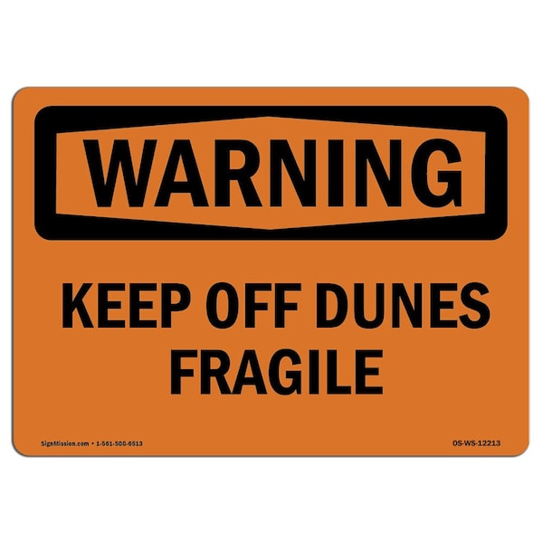 OSHA WARNING Sign, Keep Off Dunes Fragile, 18in X 12in Aluminum, 12" W, 18" L, Landscape
